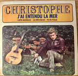 Christophe : J'ai Entendu La Mer (7", EP)