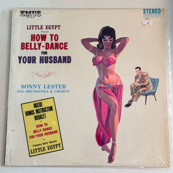 Sonny Lester His Orchestra & Chorus* : How To Belly-Dance For Your Husband (LP, Album)