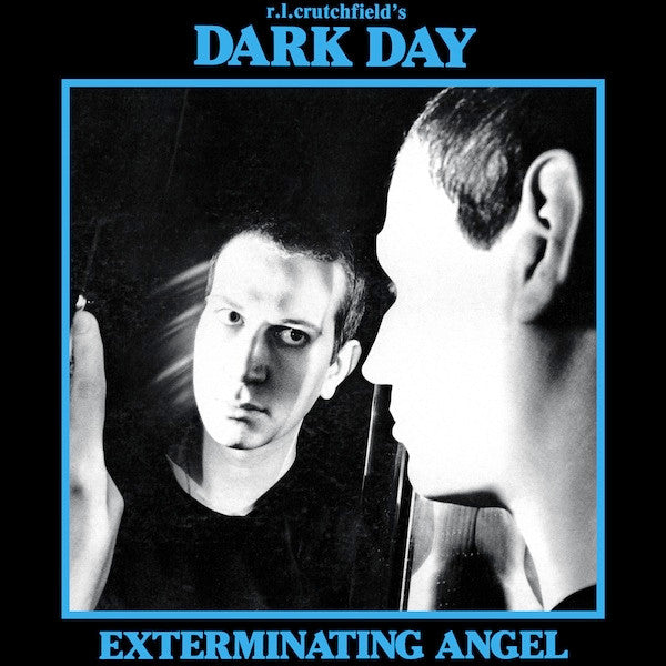 R.L. Crutchfield's Dark Day* : Exterminating Angel (LP, Album, RE, RM)