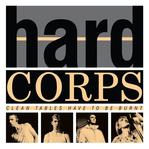 Hard Corps : Clean Tables Have To Be Burnt (LP, Comp, Ltd, Num)