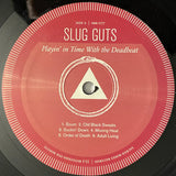 Slug Guts : Playin' In Time With The Deadbeat (LP, Album)