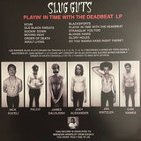 Slug Guts : Playin' In Time With The Deadbeat (LP, Album)