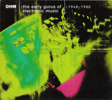 Various : OHM: The Early Gurus Of Electronic Music (1948-1980) (3xCD, Comp)