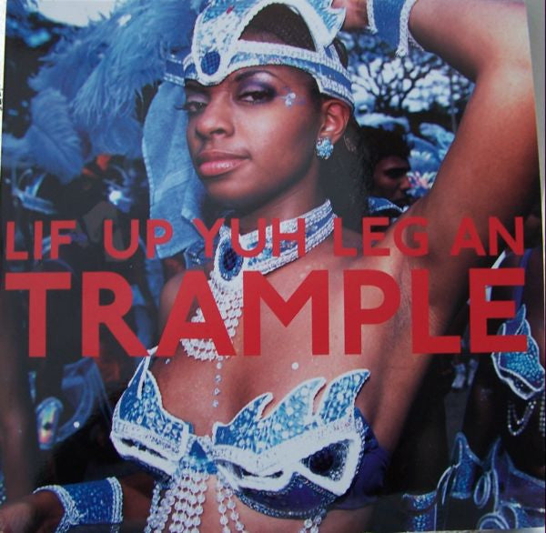 Various : Lif Up Yuh Leg An Trample: The Soca Train From Port Of Spain (2xLP, Comp)