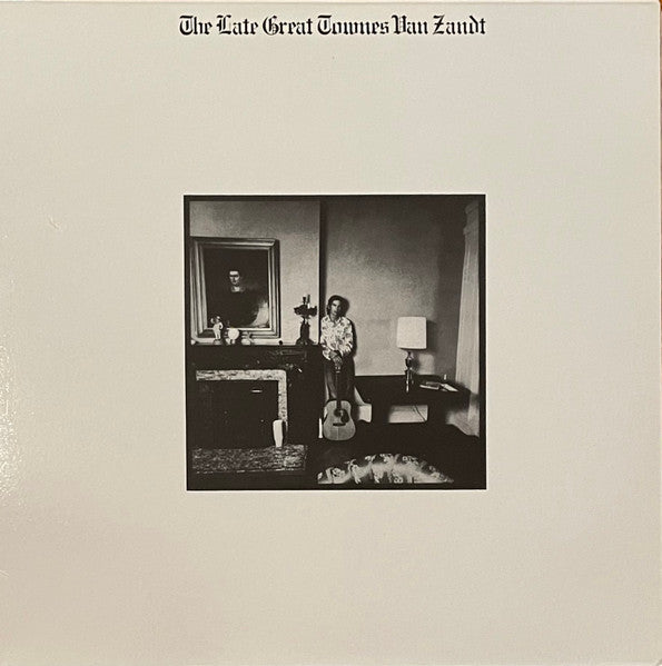 Townes Van Zandt : The Late Great Townes Van Zandt (LP, Album, RE)