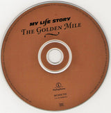 My Life Story : The Golden Mile (CD, Album, Enh)
