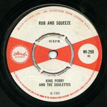 King Perry* And The Soulettes / Soul Brothers* : Rub And Squeeze / Here Comes The Minx (7")