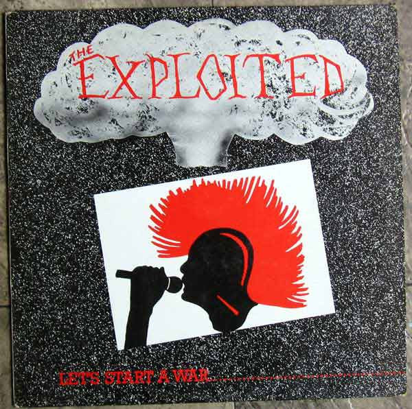 The Exploited : Let's Start A War...Said Maggie One Day. (LP, Album)