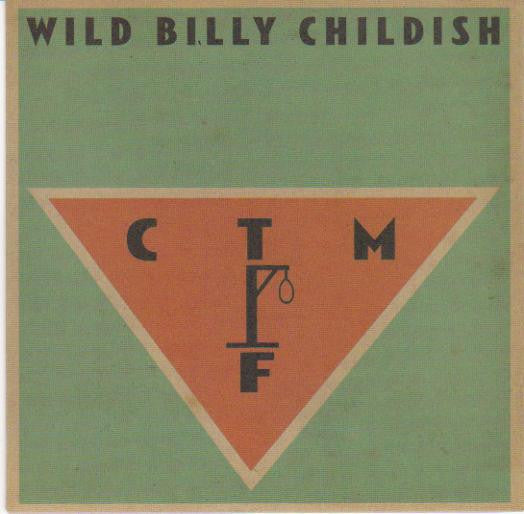 Wild Billy Childish*, CTMF : All Our Forts Are With You (7")