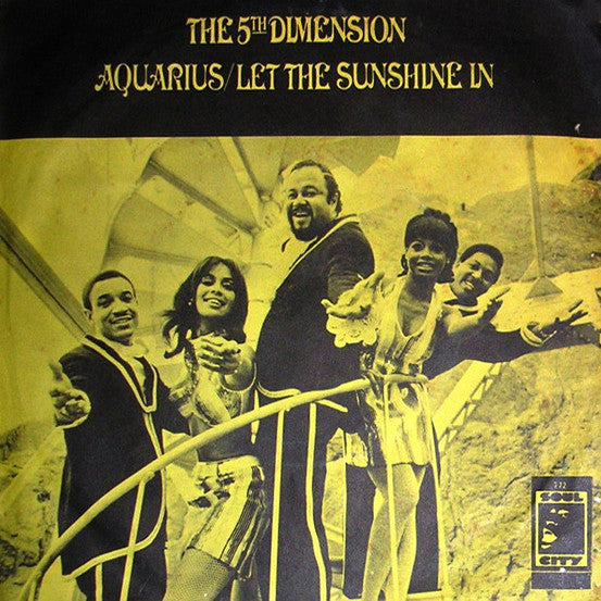 The Fifth Dimension : Aquarius/Let The Sunshine In / Don'tcha Hear Me Callin' To Ya (7")