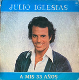 Julio Iglesias : A Mis 33 Años (LP, Album)