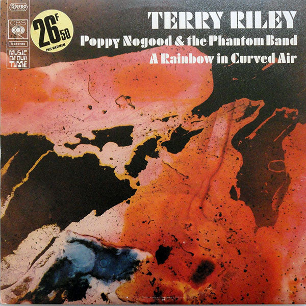Terry Riley :  Poppy Nogood & The Phantom Band / A Rainbow In Curved Air  (LP, Album, RP)