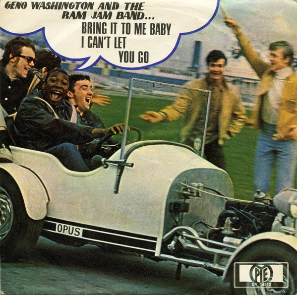 Geno Washington & The Ram Jam Band : Bring It To Me Baby / I Can't Let You Go (7", Single)