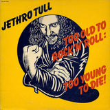 Jethro Tull : Too Old To Rock N' Roll: Too Young To Die! (LP, Album, Gat)