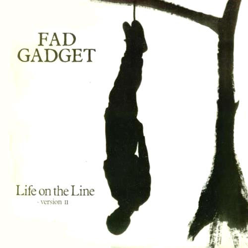 Fad Gadget : Life On The Line (Version II) (12", Single, JA )