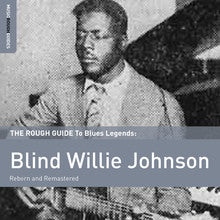 Blind Willie Johnson : The Rough Guide To Blues Legends: Blind Willie Johnson (LP, Comp, Ltd, RM, 180)
