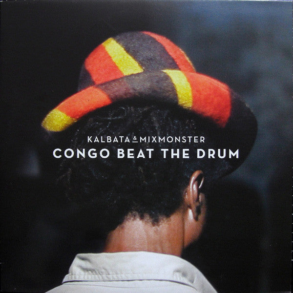 Kalbata & Mixmonster : Congo Beat The Drum (LP)