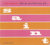 Saint Etienne : Who Do You Think You Are (CD, Maxi)