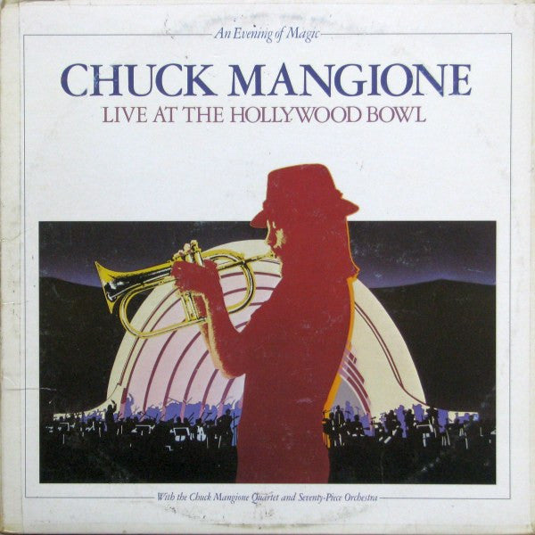 Chuck Mangione : Live At The Hollywood Bowl (An Evening Of Magic) (2xLP, Album)