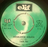 Leyla Nur : İnsanlık Bende Kalsın / Köşelerde Gizlice (7")