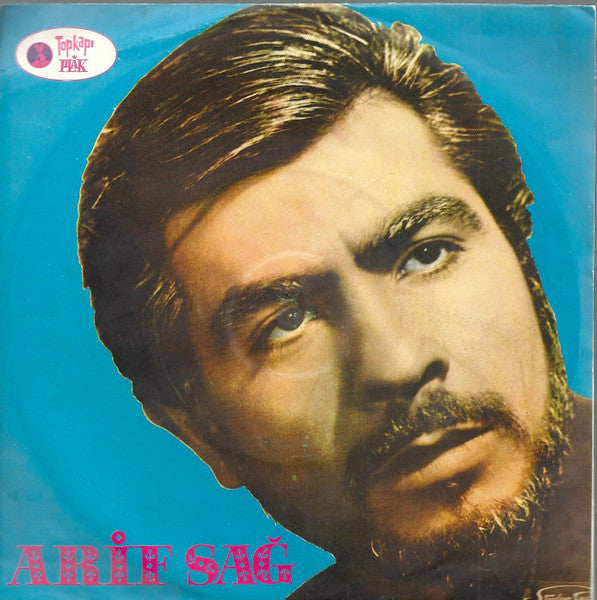 Arif Sağ : Kader Yolcusu / Yalnızlığım Öyle Zor Ki  (7")