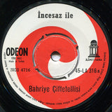 İncesaz İle : Bahriye Çiftetellisi / Mevlana. Oyun Havası (7")