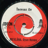İncesaz İle : Bahriye Çiftetellisi / Mevlana. Oyun Havası (7")