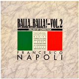 Francesco Napoli : Balla..Balla! Vol. 2 - Italian Hit Connection (12")