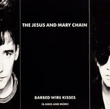 The Jesus And Mary Chain : Barbed Wire Kisses (B-Sides And More) (CD, Comp)