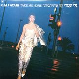 Gali Atari = גלי עטרי* : Take Me Home = קח אותי הביתה (LP, Album)