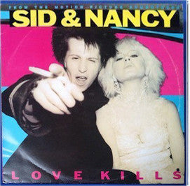 Various : Sid & Nancy: Love Kills (Music From The Motion Picture Soundtrack) (LP)