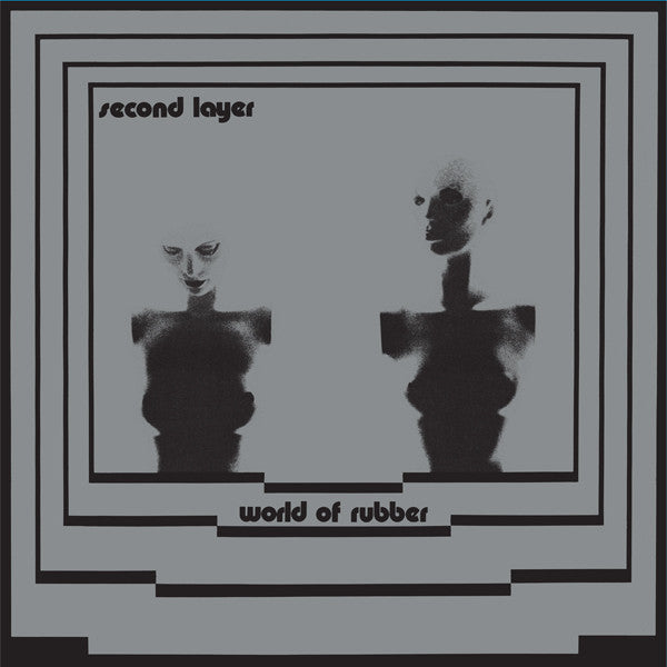 Second Layer : World Of Rubber (LP, Album, RE + LP, Comp + Comp, Dlx, RM)