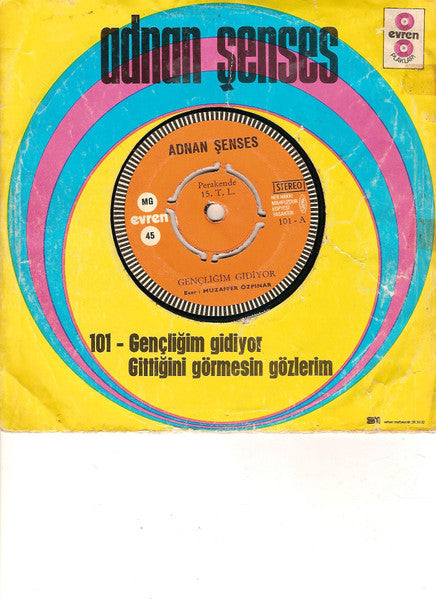 Adnan Şenses : Gençliğim Gidiyor / Gittiğini Görmesin Gözlerim (7", Single)