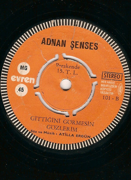 Adnan Şenses : Gençliğim Gidiyor / Gittiğini Görmesin Gözlerim (7", Single)