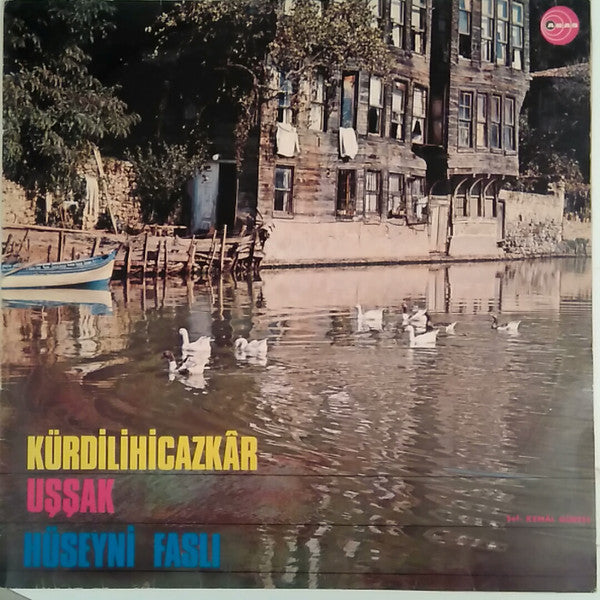 Kemâl Gürses* : Kürdilihicazkâr Uşşak Hüseyni Faslı Volüm 3 (LP, Album)
