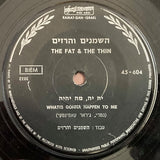 השמנים והרזים* : Whats Gonna Happen To Me = יה יה מה יהיה\ I Say A Little Prayer = תפילה קטנה (7", Single, Mono)