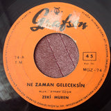 Zeki Müren : Ne Zaman Geleceksin / Doymadım Sana (7", Single, Ora)