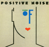Positive Noise : Change Of Heart (LP, Album)