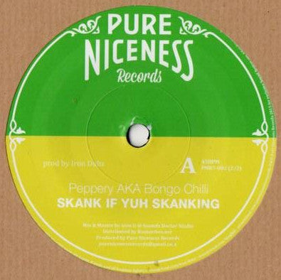 Peppery AKA Bongo Chilli* : Skank If Yuh Skanking (7")