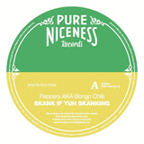 Peppery AKA Bongo Chilli* : Skank If Yuh Skanking (7")