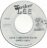 Jacob Miller / Owen Grey* : Zion Gate Open / Give A Helping Hand (7")