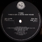 Tyree* : Tyree's Got A Brand New House! (LP, Album)