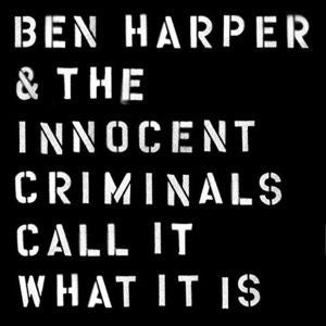 Ben Harper & The Innocent Criminals : Call It What It Is (LP, Album, 180)