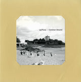 Lali Puna / ISAN : Common Ground / Little Boy Sitting Up In Bed Looking At The Moon (7")