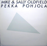 Mike* & Sally Oldfield, Pekka Pohjola : Mike & Sally Oldfield, Pekka Pohjola (LP, Album, RE)