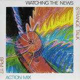 Watching The News : Strange Talk (12", Maxi)