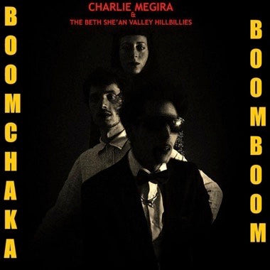 CHARLIE MEGIRA I BOOM CHAKA BOOM BOOM - LTD COLOR VINYL