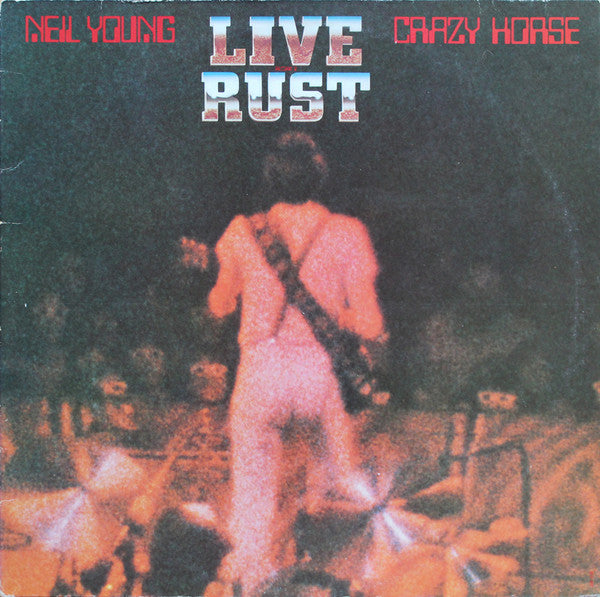 Neil Young & Crazy Horse : Live Rust (2xLP, Album, RP, Gat)