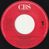 The Chimes : I Still Haven't Found What I'm Looking For (7", Single)
