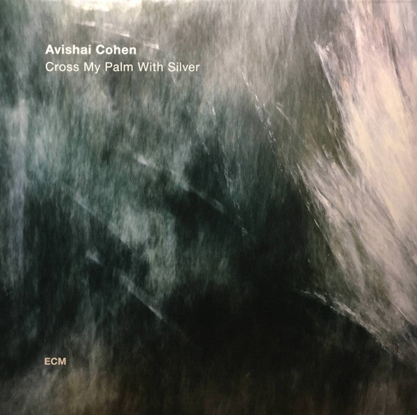 Avishai Cohen* : Cross My Palm With Silver (LP, Album)